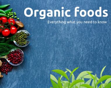 Organic foods_Everything what you need to know