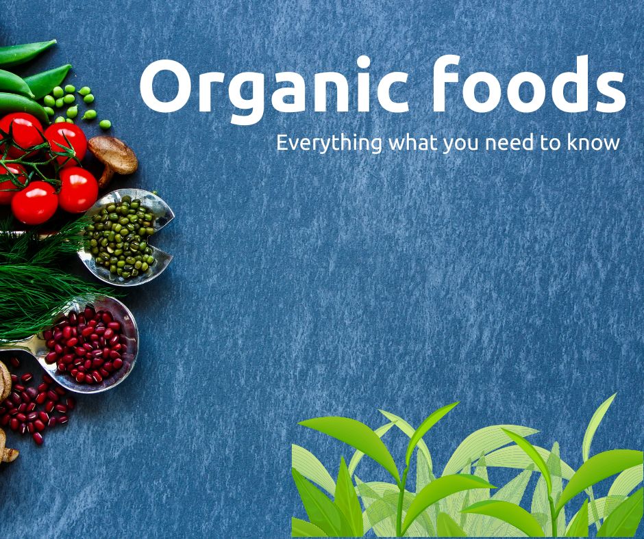 Organic foods_Everything what you need to know