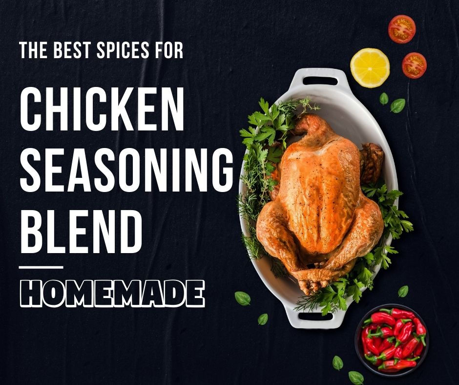 The Best spices for Chicken Seasoning Blend | Homemade