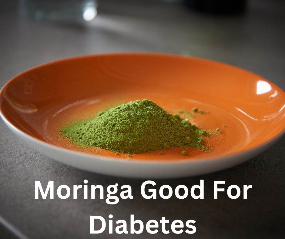 Moringa Good For Diabetes